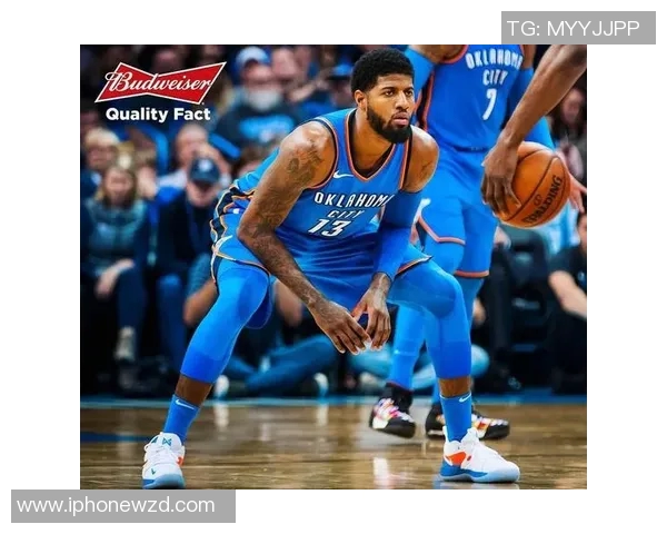 雷霆宣布保罗乔治交易离队，球队转型重建新赛季豪强崛起